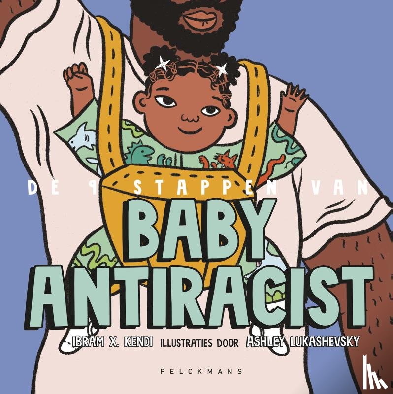 Kendi, Ibram X. - De 9 stappen van Baby Antiracist