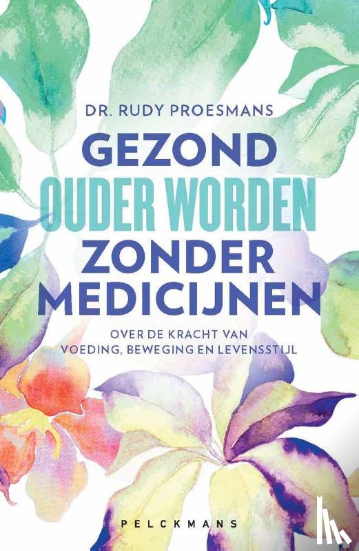 Proesmans, Rudy - Gezond ouder worden zonder medicijnen