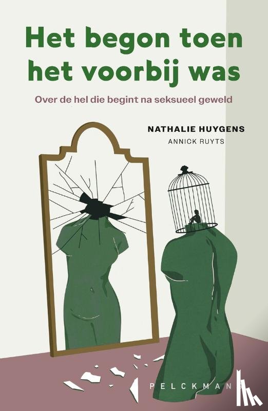 Huygens, Nathalie, Ruyts, Annick - Het begon toen het voorbij was