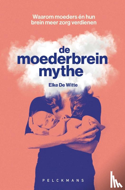 De Witte, Elke - De moederbreinmythe