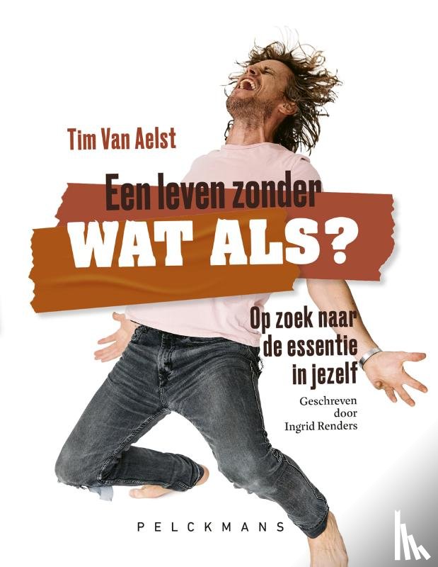 Van Aelst, Tim, Renders, Ingrid - Een leven zonder wat als