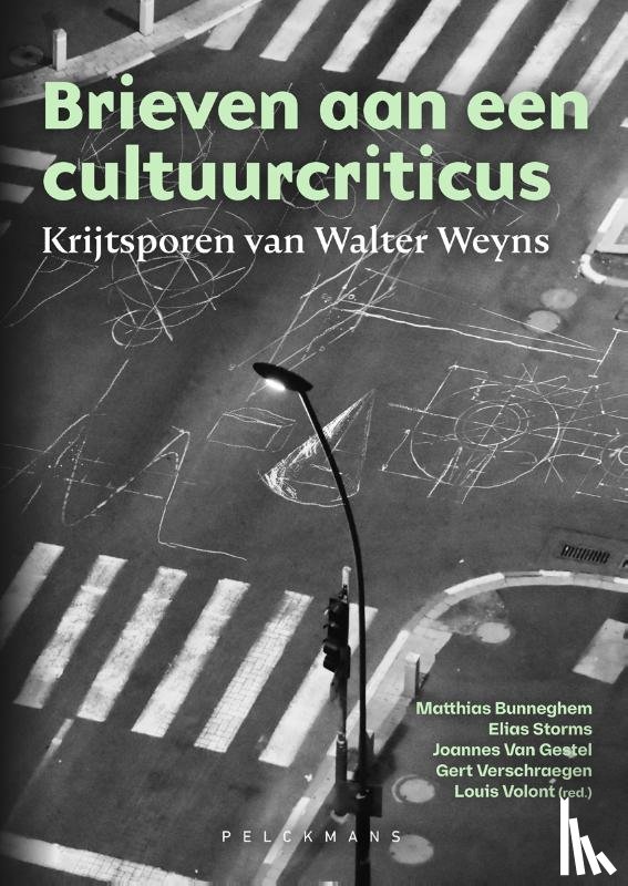 Bunneghem, Matthias, Verschraegen, Gert, Volont, Louis, Storms, Elias, Van Gestel, Joannes - Brieven aan een cultuurcriticus