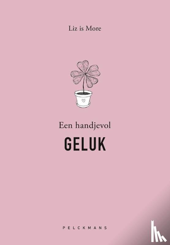 Liz is More - Een handjevol GELUK