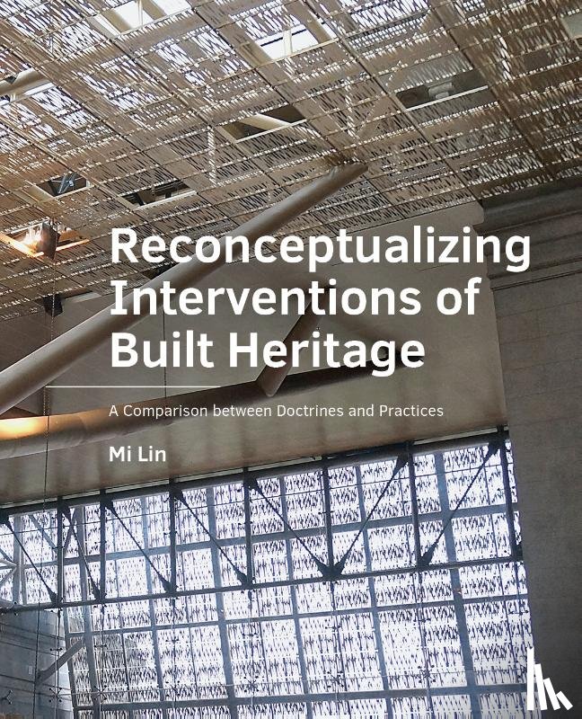 Lin, Mi - Reconceptualizing Interventions of Built Heritage