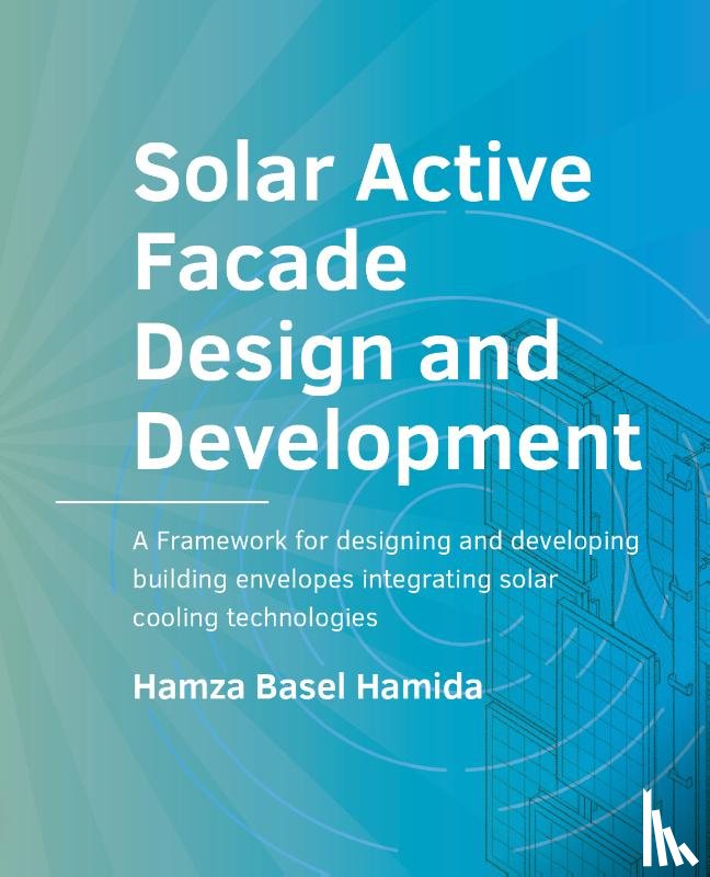 Hamida, Hamza Basel - Solar Active Facade Design and Development