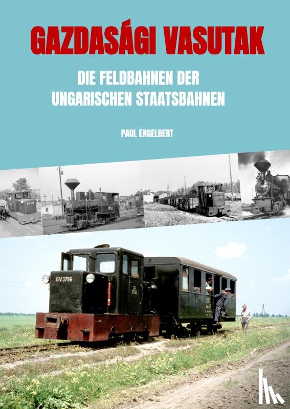 Engelbert, Paul - Gazdasági vasutak