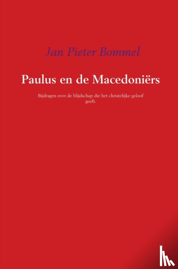 Bommel, Jan Pieter - Paulus en de Macedoniërs