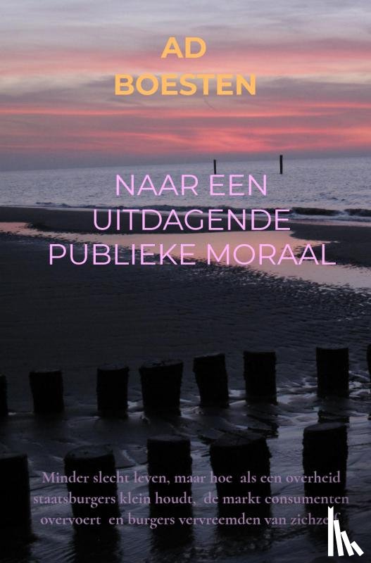 Boesten, Ad - Naar een uitdagende publieke moraal