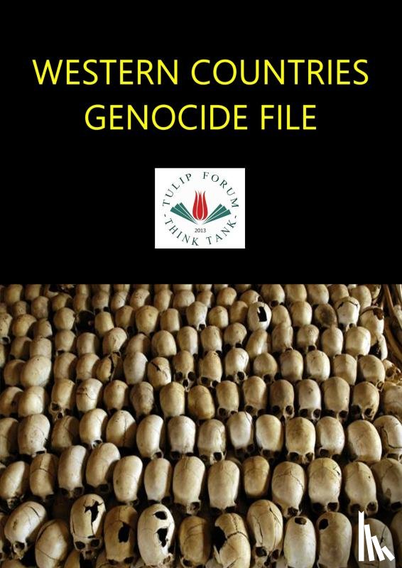 FORUM, TULIP - WESTERN COUNTRIES GENOCIDE FILE