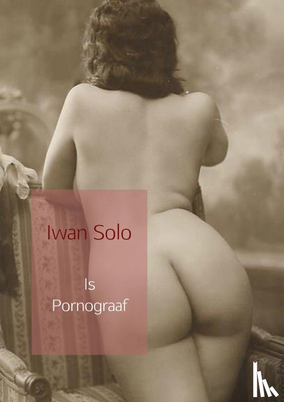 Solo, Iwan - Is Pornograaf