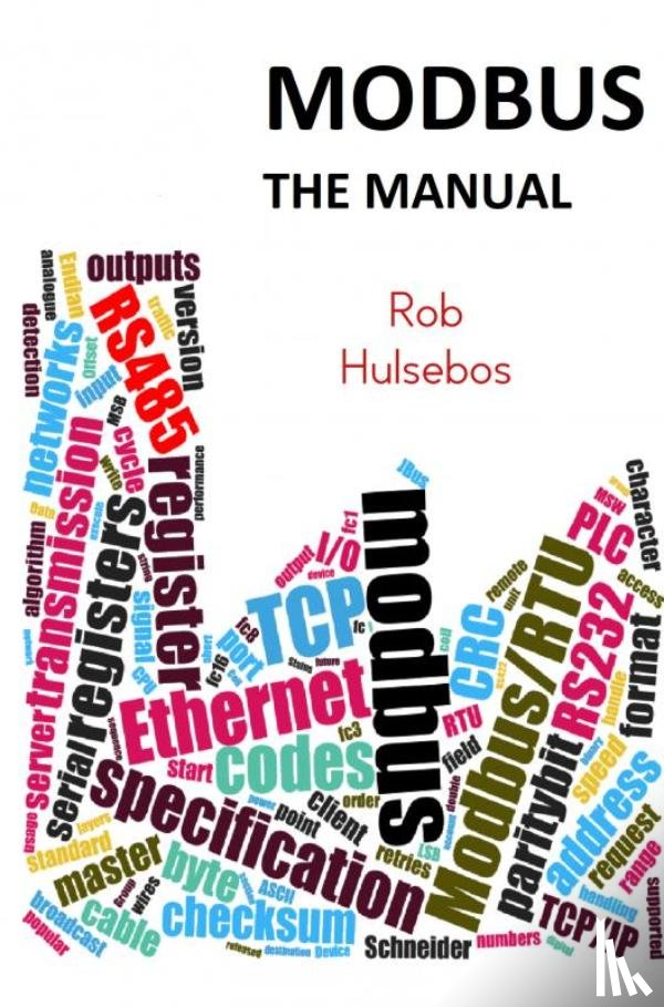 Hulsebos, Rob - Modbus The Manual