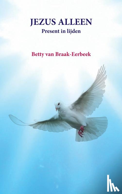 van Braak - Eerbeek, Betty - JEZUS ALLEEN