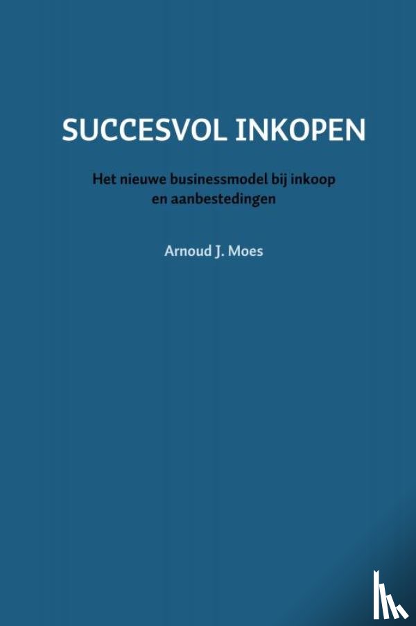 Moes, Arnoud J. - SUCCESVOL INKOPEN