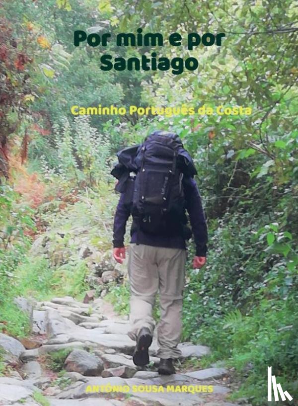 Sousa Marques, António - Por mim e por Santiago