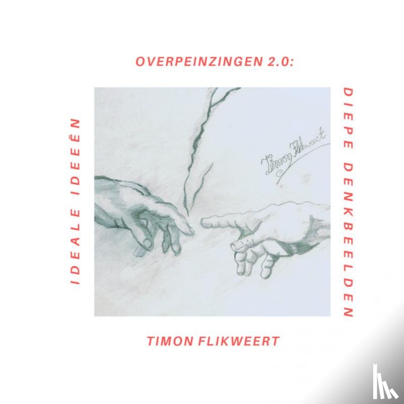 Flikweert, Timon - Overpeinzingen 2.0: Ideale Ideeën & Diepe Denkbeelden
