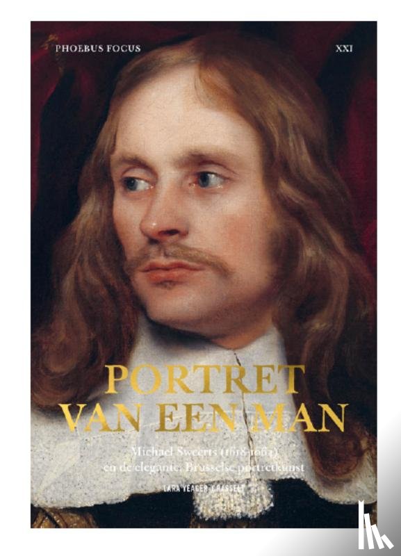 Yeager-Crasselt, Lara - Portret van een man, Michael Sweerts (1618-1664) en de elegante, Brusselse portretkunst