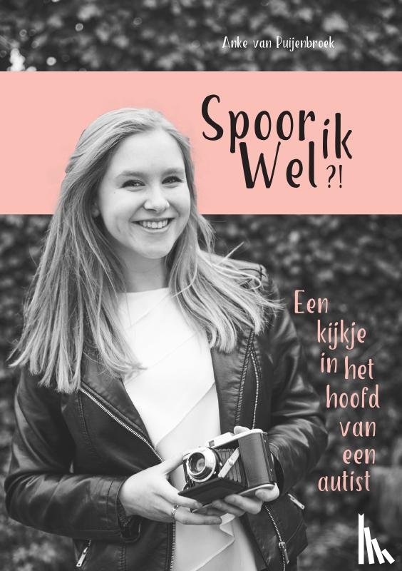 van Puijenbroek, Anke - Spoor ik wel?!