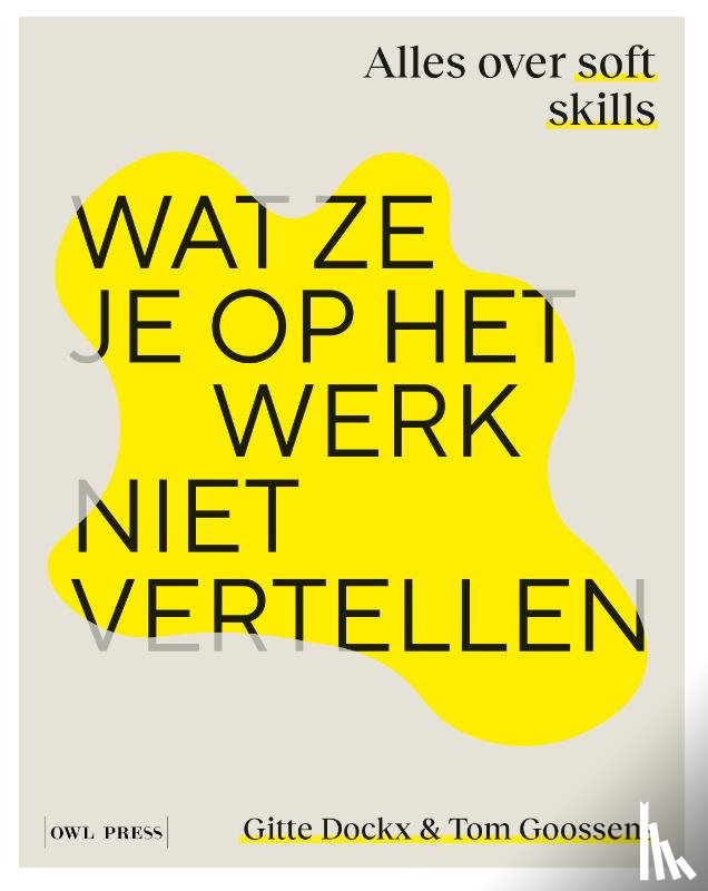 Dockx, Gitte, Goossens, Tom - Wat ze je op het werk niet vertellen
