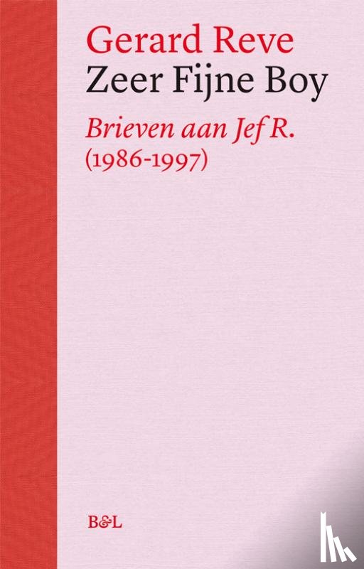 Reve, Gerard - Zeer fijne boy - Brieven aan Jef R. (1986-1997)