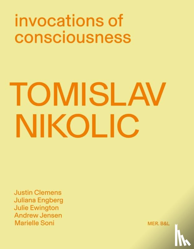 Ewington, Julie, Engberg, Juliana, Clemens, Justin, Soni, Marielle, Jensen, Andrew, Nikolic, Tomislav - Tomislav Nikolic. Invocations of consciousness