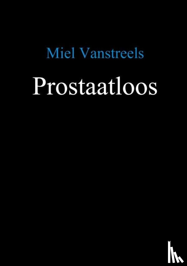 Vanstreels, Miel - Prostaatloos