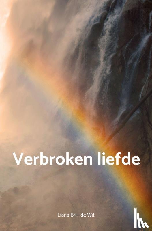 Bril- de Wit, Liana - Verbroken liefde