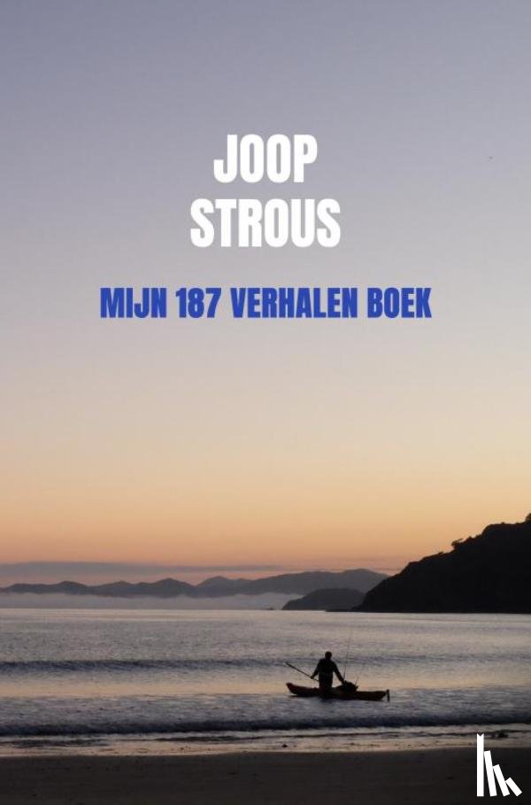 Strous, Joop - Mijn 187 verhalen boek