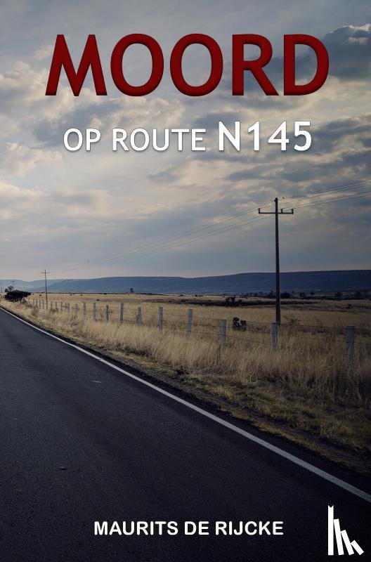 De Rijcke, Maurits - MOORD OP ROUTE N145