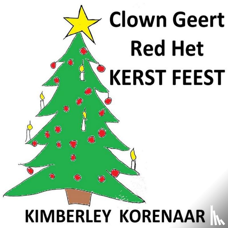 Korenaar, Kimberley - Clown Geert Red Het Kerst Feest