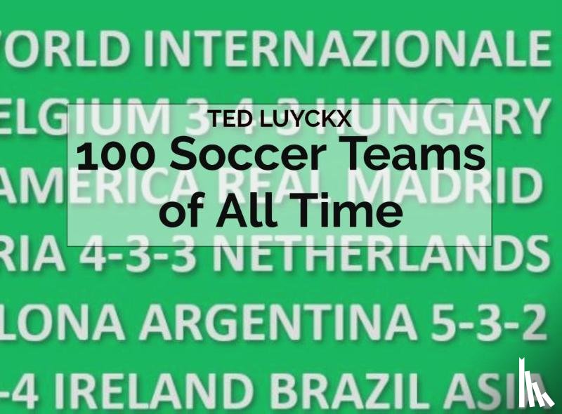 Luyckx, Ted - 100 Soccer Teams of All Time
