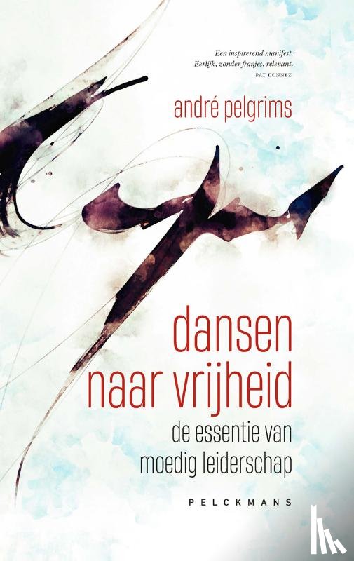 Pelgrims, André - Dansen naar vrijheid