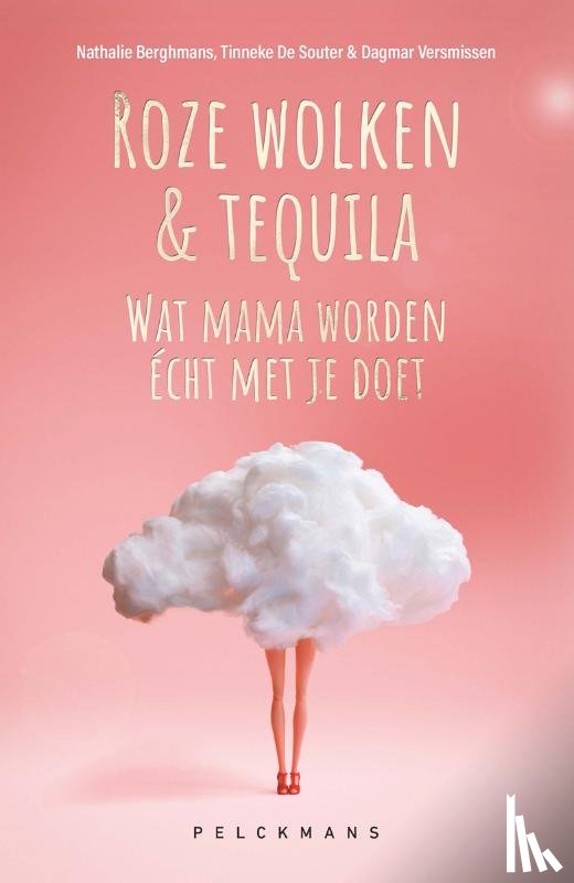 Berghmans, Nathalie, De Souter, Tinneke, Versmissen, Dagmar - Roze wolken & tequila