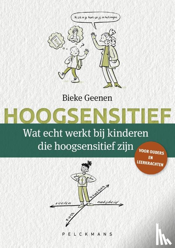 Geenen, Bieke - Wat echt werkt bij kinderen die hoogsensitief zijn