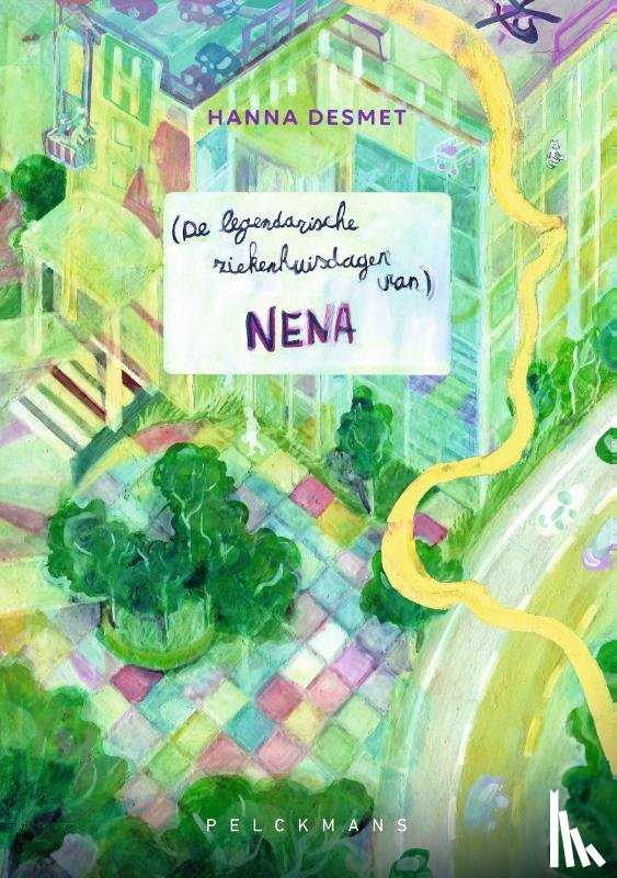 Desmet, Hanna - De legendarische ziekenhuisdagen van Nena