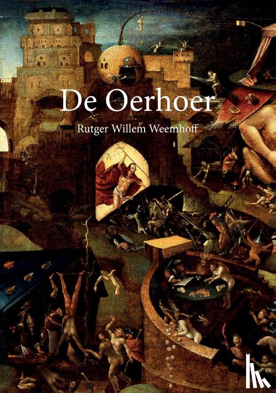 Weemhoff, Rutger W. - De Oerhoer