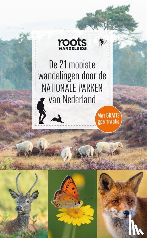 Roots - De 21 mooiste wandelingen door de nationale parken van Nederland