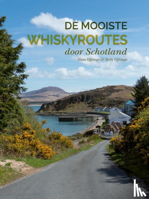Offringa, Hans, Offringa, Becky - De mooiste whiskyroutes door Schotland