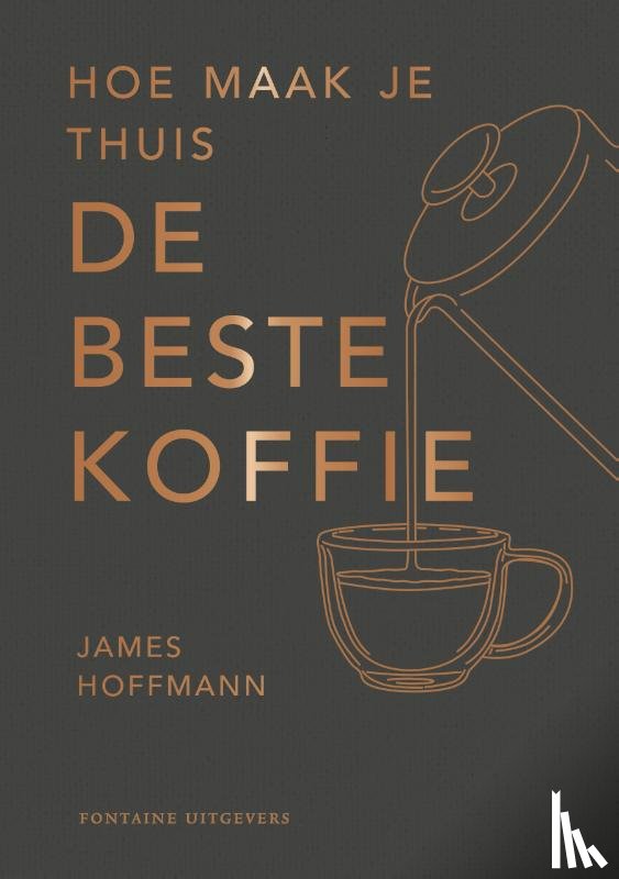 Hoffman, James - Hoe maak je thuis de beste koffie?