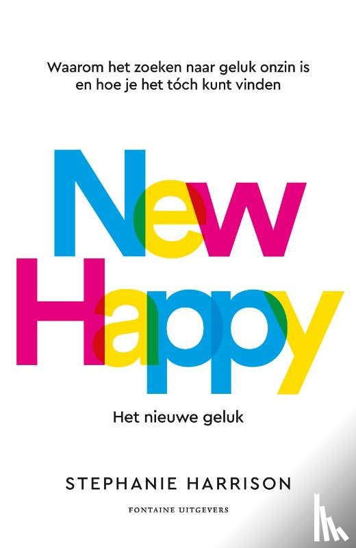 Harrison, Stephanie - New Happy: het nieuwe geluk