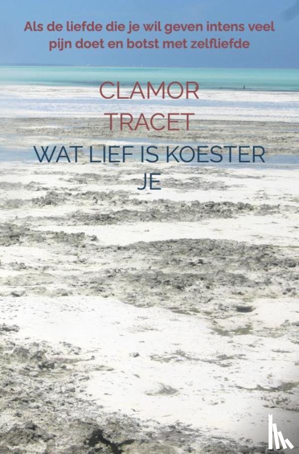 Tracet, Clamor - Wat lief is koester je