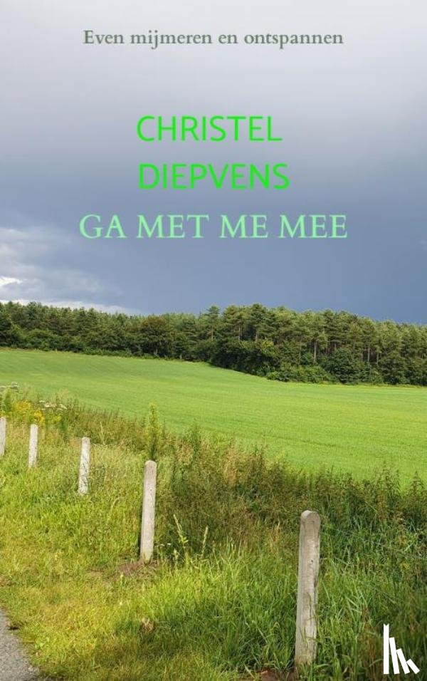 Diepvens, Christel - Ga met me mee