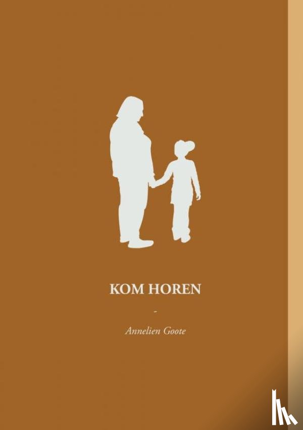 Goote, Annelien - KOM HOREN