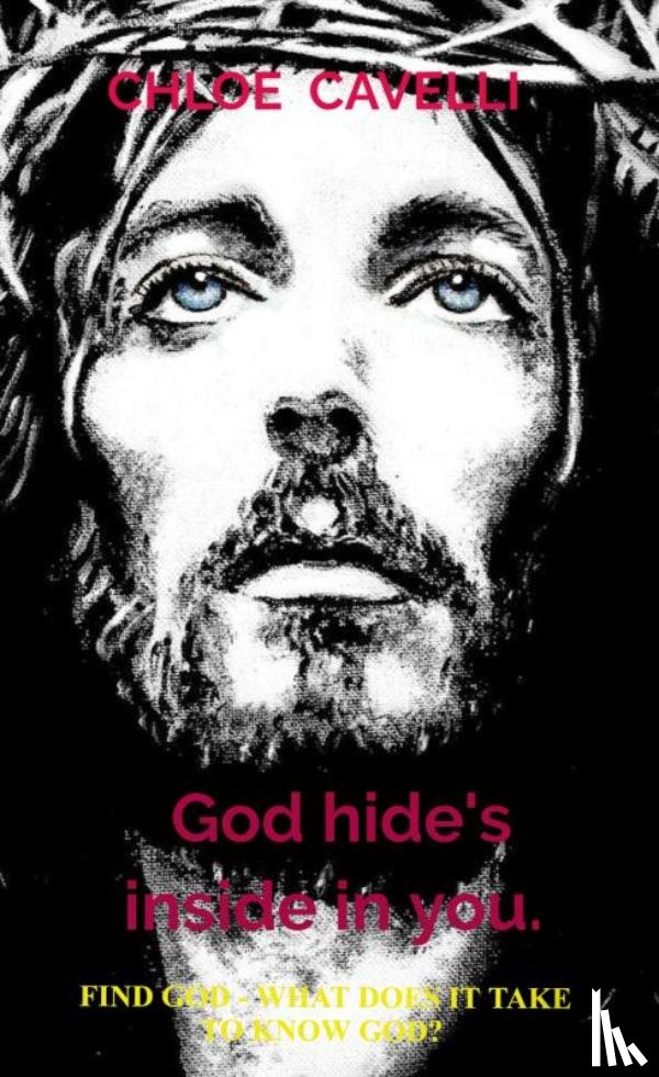 Cavelli, Chloe - God hide's inside in you.