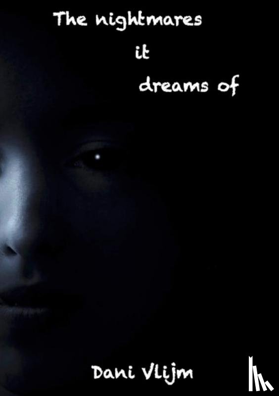 Vlijm, Dani - The nightmares it dreams of
