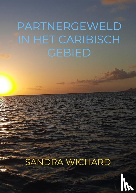 Wichard, Sandra - Partnergeweld in het Caribisch gebied