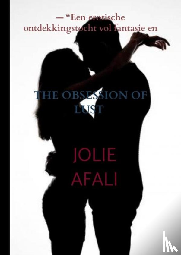Afali, Jolie - The obsession of LUST