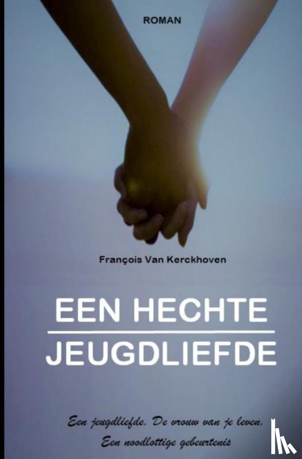 Van Kerckhoven, François - Een hechte jeugdliefde