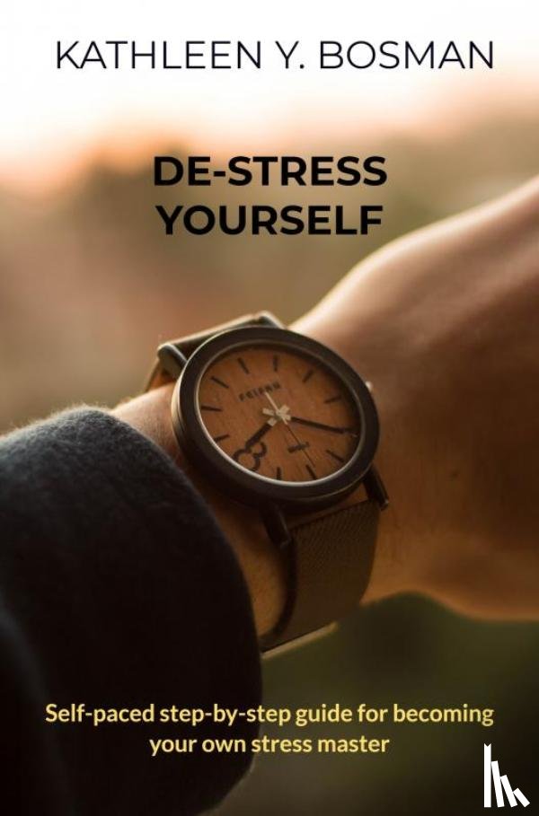 Bosman, Kathleen Y. - De-stress yourself