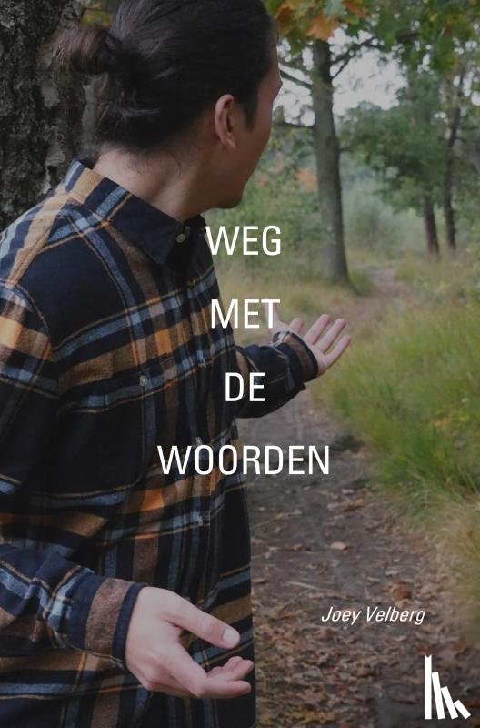 Velberg, Joey - Weg met de Woorden