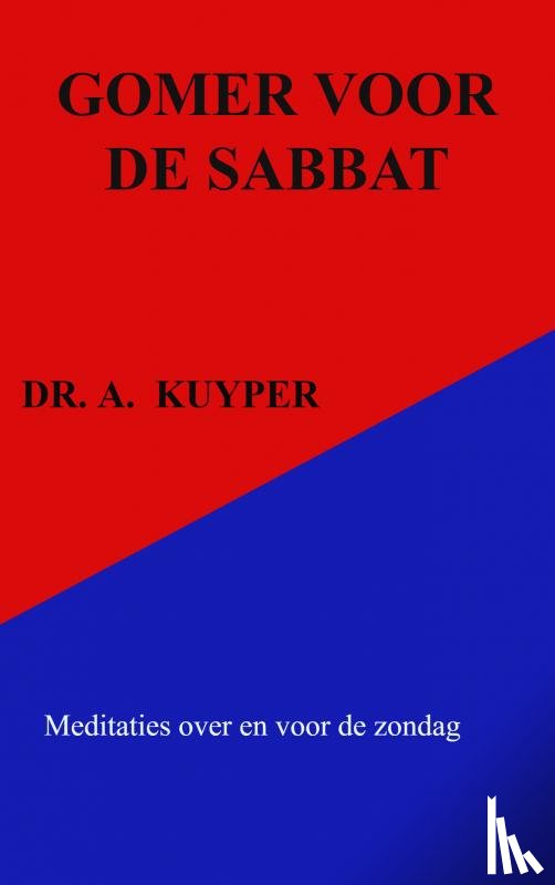 Kuyper, Dr. A. - GOMER VOOR DE SABBAT